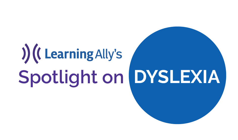Learning Ally Learning Ally’s Spotlight on Dyslexia Conference