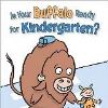 Is Your Buffalo Ready for Kindergarten audiobook